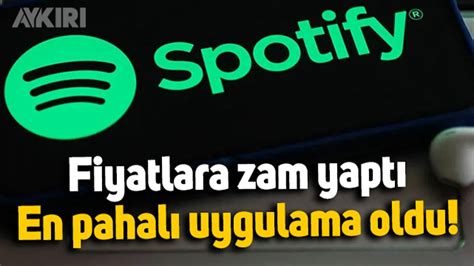 S­p­o­t­i­f­y­ ­T­ü­r­k­i­y­e­ ­f­i­y­a­t­l­a­r­ı­n­a­ ­z­a­m­ ­y­a­p­t­ı­